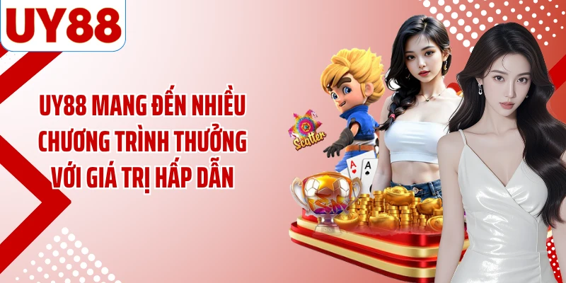 UY88 mang đến nhiều chương trình thưởng với giá trị hấp dẫn